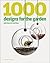 1000 Designs for the Garden