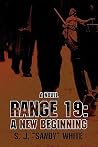 RANGE 19: A New Beginning RANGE 19: A New Beginning