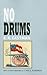 No Drums: A Novel