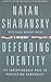 Defending Identity: Its Indispensable Role in Protecting Democracy
