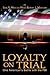 Loyalty On Trial: One American's Battle with the FBI