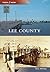 Lee County, Florida (Then and Now)