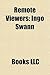 Remote Viewers: Ingo Swann