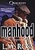 Manhood: The Longest Moan