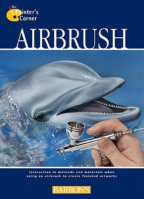 Airbrush (Painter's Corner Series)