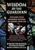 Wisdom of the Guardian by Dr. Joy S. Pedersen