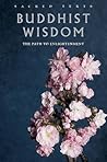 Buddhist Wisdom: Timeless Wisdom in Poetry and Prose (Sacred Texts)
