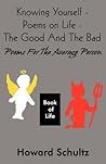 Knowing Yourself - Poems on Life - The Good and the Bad: Poems for the Average Person