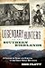 Legendary Hunters of the Southern Highlands by Bob Plott