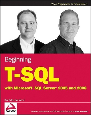 Beginning T-SQL with Microsoft SQL Server 2005 and 2008 (Paperback)
