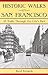 Historic Walks in San Francisco by Rand Richards