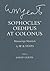 Sophocles' "Oedipus at Colonus": Manuscript Materials (The Cornell Yeats)