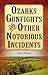 Ozarks Gunfights and Other Notorious Incidents by Larry Wood