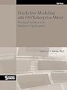 Predictive Modeling With SAS Enterprise Miner: Practical Solutions for Business Applications