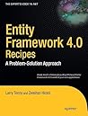 Entity Framework 4.0 Recipes: A Problem-Solution Approach (Expert's Voice in .NET) Entity Framework 4.0 Recipes: A Problem-Solution Approach (Expert's Voice in .NET)