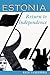 Estonia: Return To Independ...