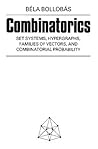 Combinatorics: Set Systems, Hypergraphs, Families of Vectors and Combinatorial Probability