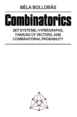 Combinatorics: Set Systems, Hypergraphs, Families of Vectors and Combinatorial Probability