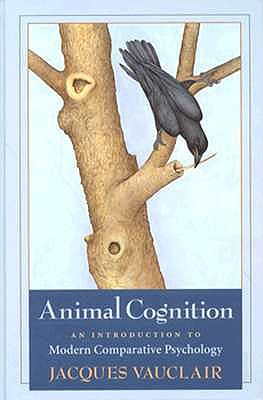 Animal Cognition: An Introduction to Modern Comparative Psychology (Hardcover)