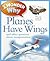 I Wonder Why Planes Have Wings: And other questions about transport
