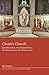 Christ's Church: Her Biblical Roots, Her Dramatic History, Her Saving Presence, Her Glorious Future