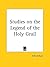 Studies on the Legend of the Holy Grail by Alfred Trübner Nutt