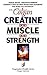 Creatine for Muscle and Strength