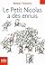 Le Petit Nicolas a des ennuis by René Goscinny Le Petit Nicolas a des ennuis by René Goscinny