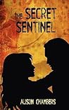 The Secret Sentinel by Alison Chambers