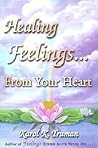 Healing Feelings... from Your Heart