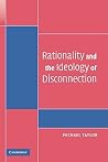 Rationality and the Ideology of Disconnection (Contemporary Political Theory) Rationality and the Ideology of Disconnection (Contemporary Political Theory)