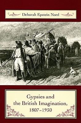 Gypsies and the British Imagination, 1807-1930 (Hardcover)