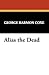 Alias the Dead