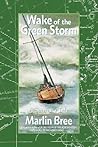 Wake of the Green Storm: A Survivor's Tale