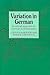 Variation in German: A Crit...