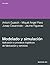 Modelado y simulación: Aplicación a procesos logísticos de fabricación y servicios (Spanish Edition)