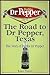 The Road to Dr Pepper, Texa...