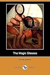 The Magic Glasses The Magic Glasses