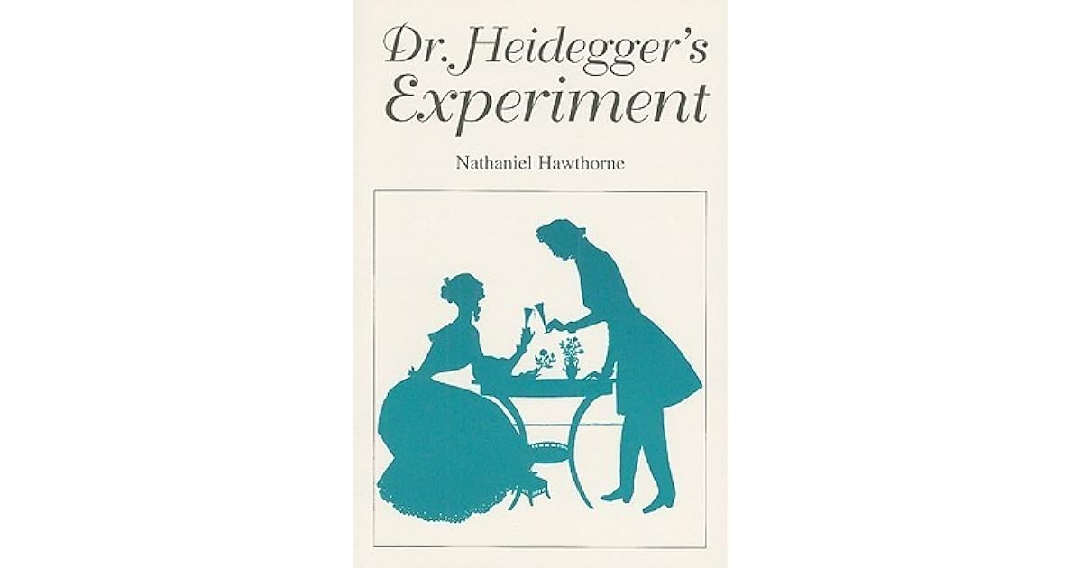 Dr. Heidegger's Experiment by Nathaniel Hawthorne