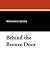 Behind the Bronze Door