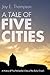 A Tale of Five Cities: A History of the Five Patriarchal Cities of the Early Church