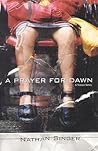 A Prayer for Dawn A Prayer for Dawn