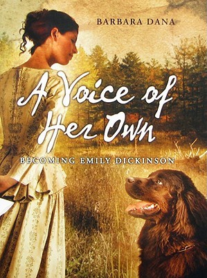 A Voice of Her Own: Becoming Emily Dickinson (Hardcover)