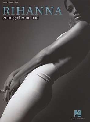 Rihanna Good Girl Gone Bad (Piano / Vocal / Guitar)