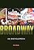 Broadway: An Encyclopedia