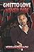 Ghetto Love Never Dies