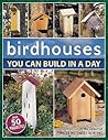 Birdhouses You Can Build in a Day