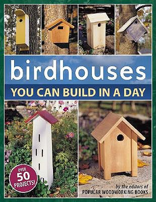 Birdhouses You Can Build in a Day