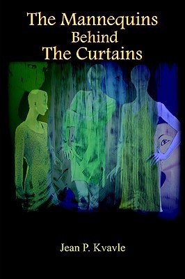 The Mannequins Behind The Curtains (Paperback)