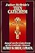 Father McBride's Teen Catechism: Based on the Catechism of the Catholic Church